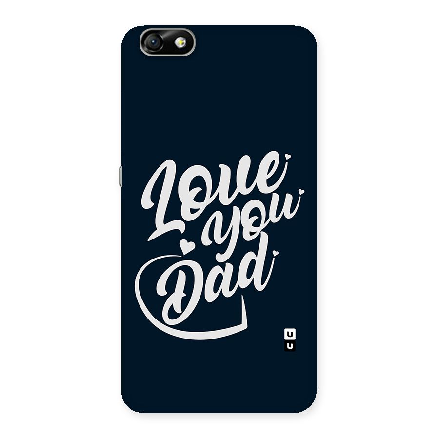 Love You Dad Back Case for Honor 4X