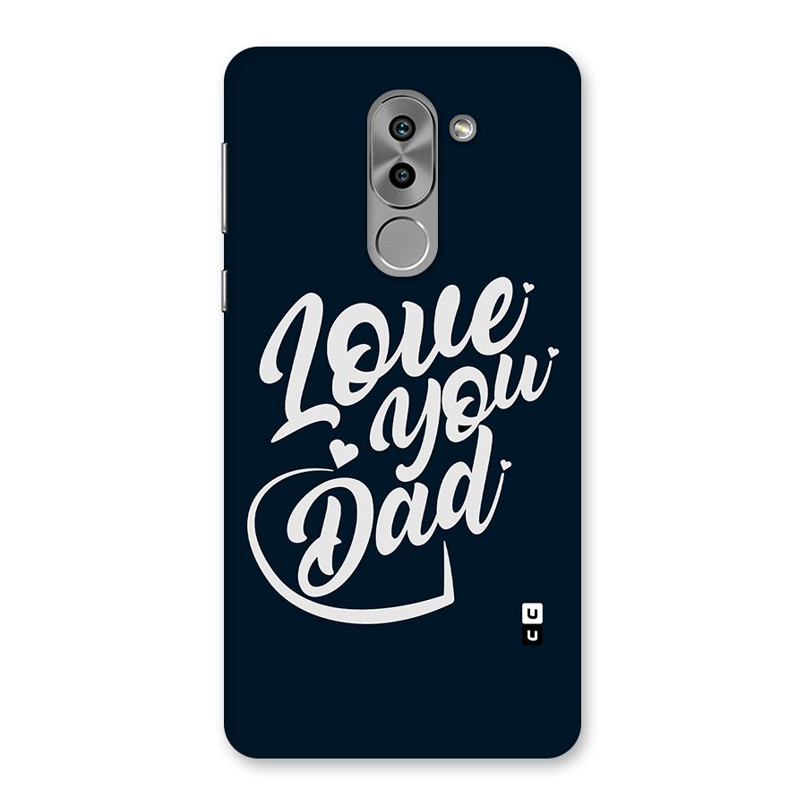 Love You Dad Back Case for Honor 6X