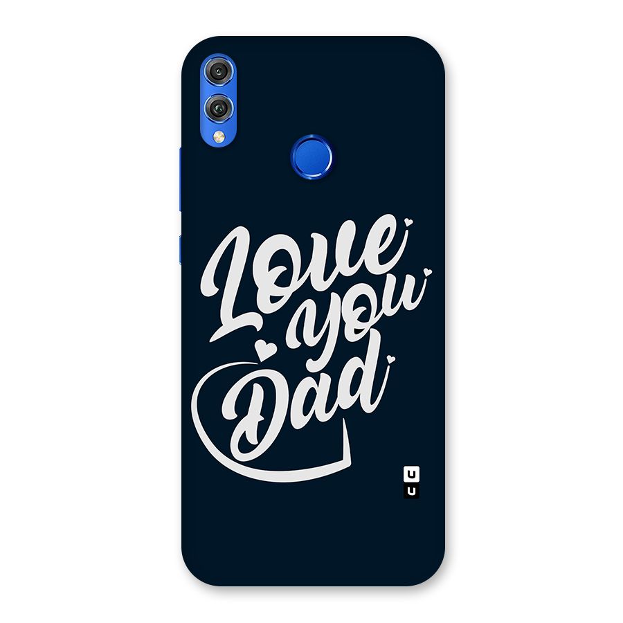 Love You Dad Back Case for Honor 8X