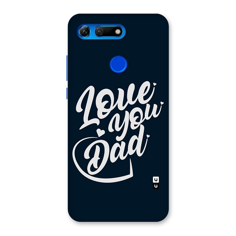 Love You Dad Back Case for Honor View 20