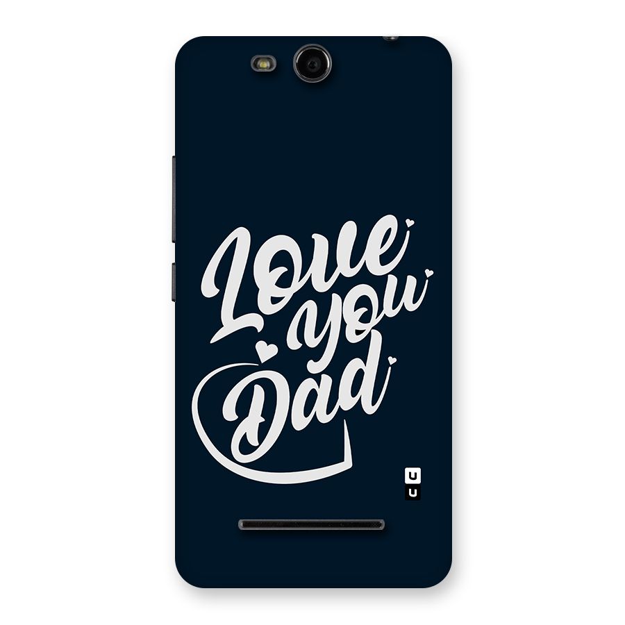 Love You Dad Back Case for Micromax Canvas Juice 3 Q392
