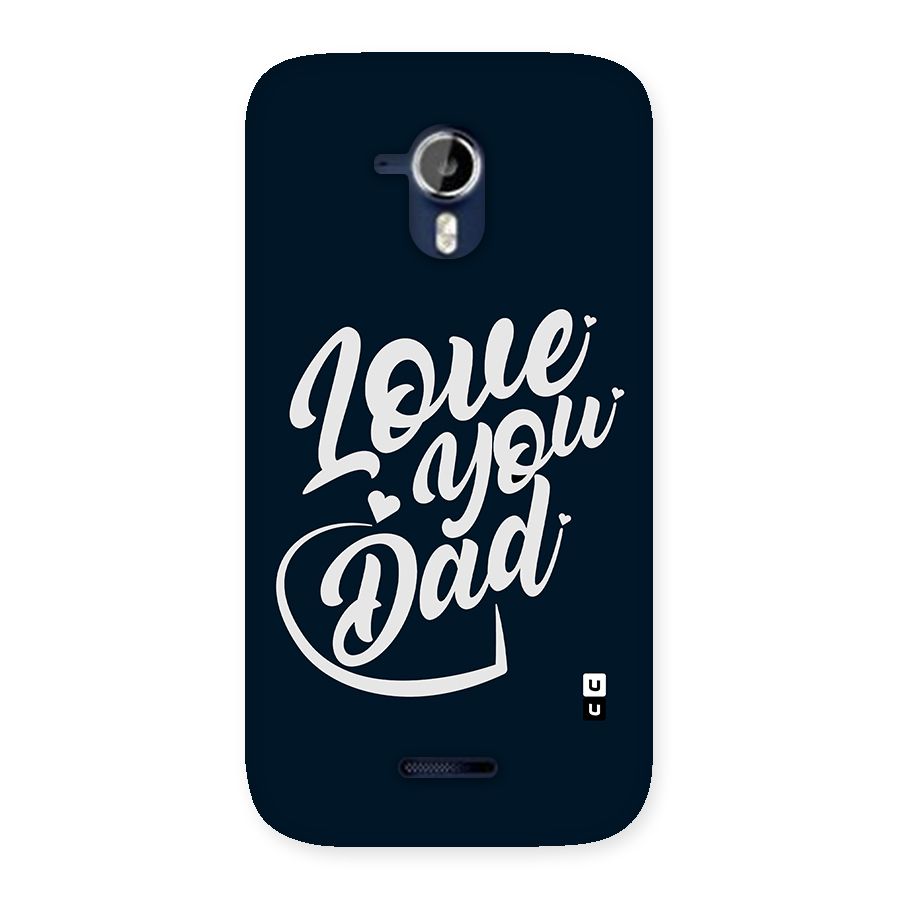 Love You Dad Back Case for Micromax Canvas Magnus A117