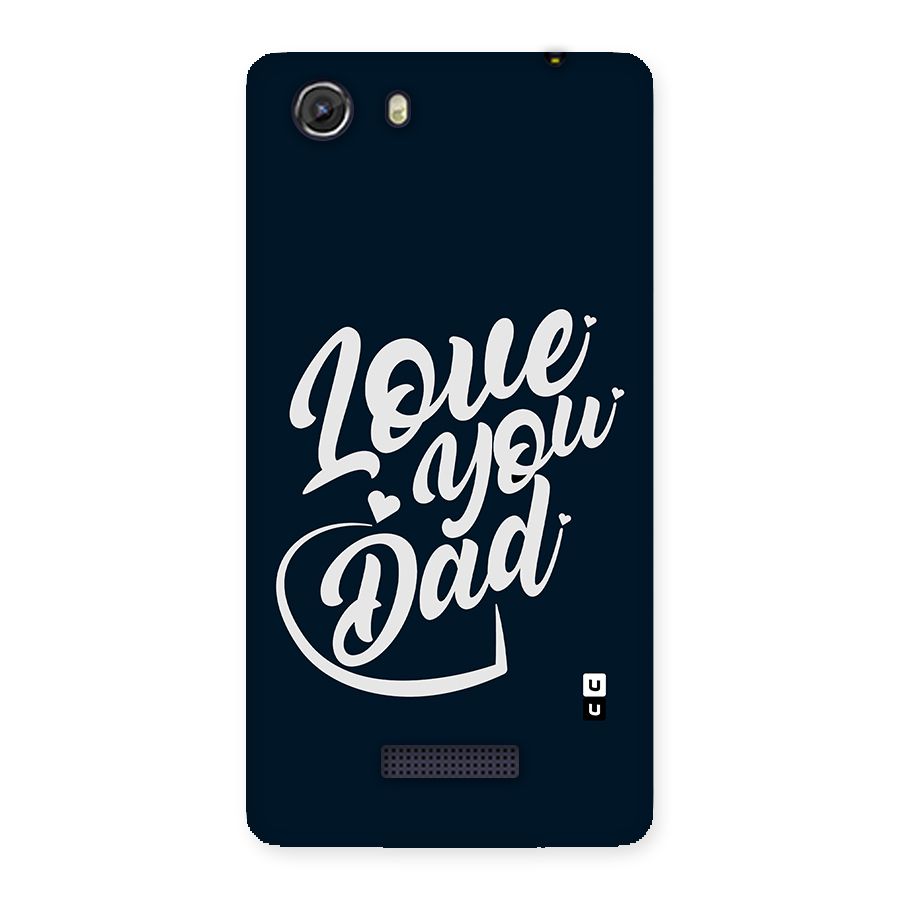 Love You Dad Back Case for Micromax Unite 3