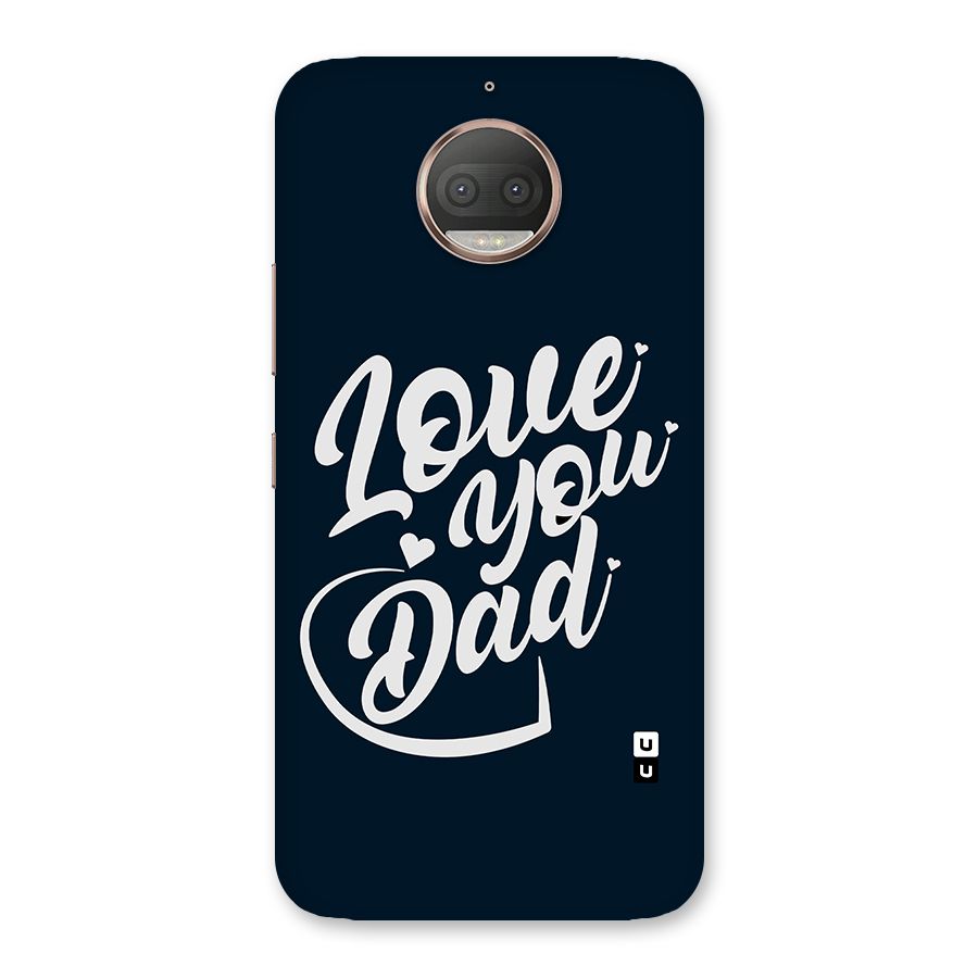 Love You Dad Back Case for Moto G5s Plus