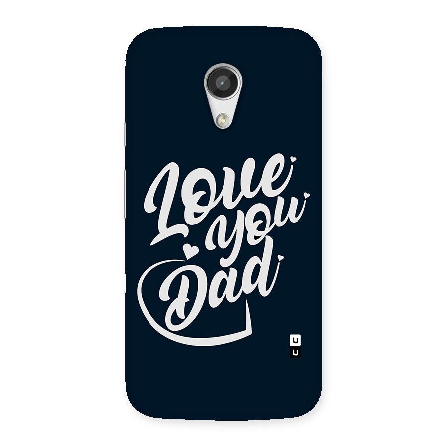 Love You Dad Back Case for Moto G 2nd Gen