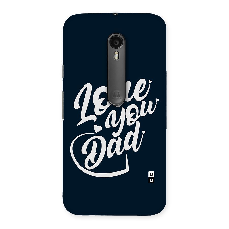 Love You Dad Back Case for Moto G Turbo
