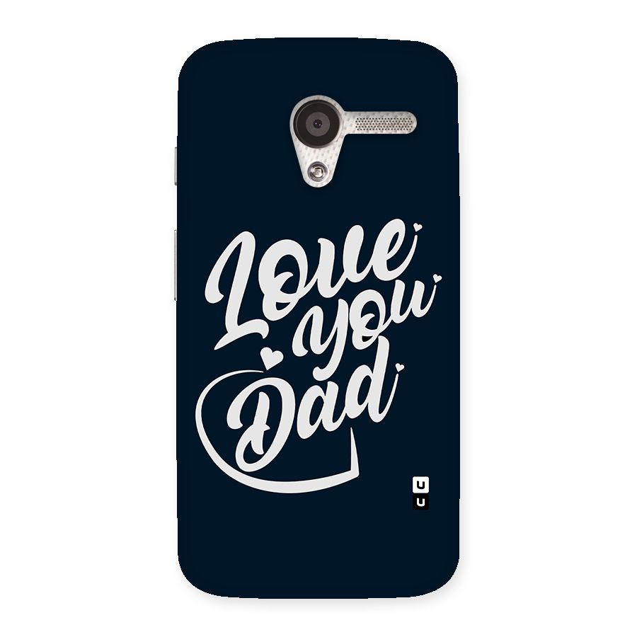 Love You Dad Back Case for Moto X