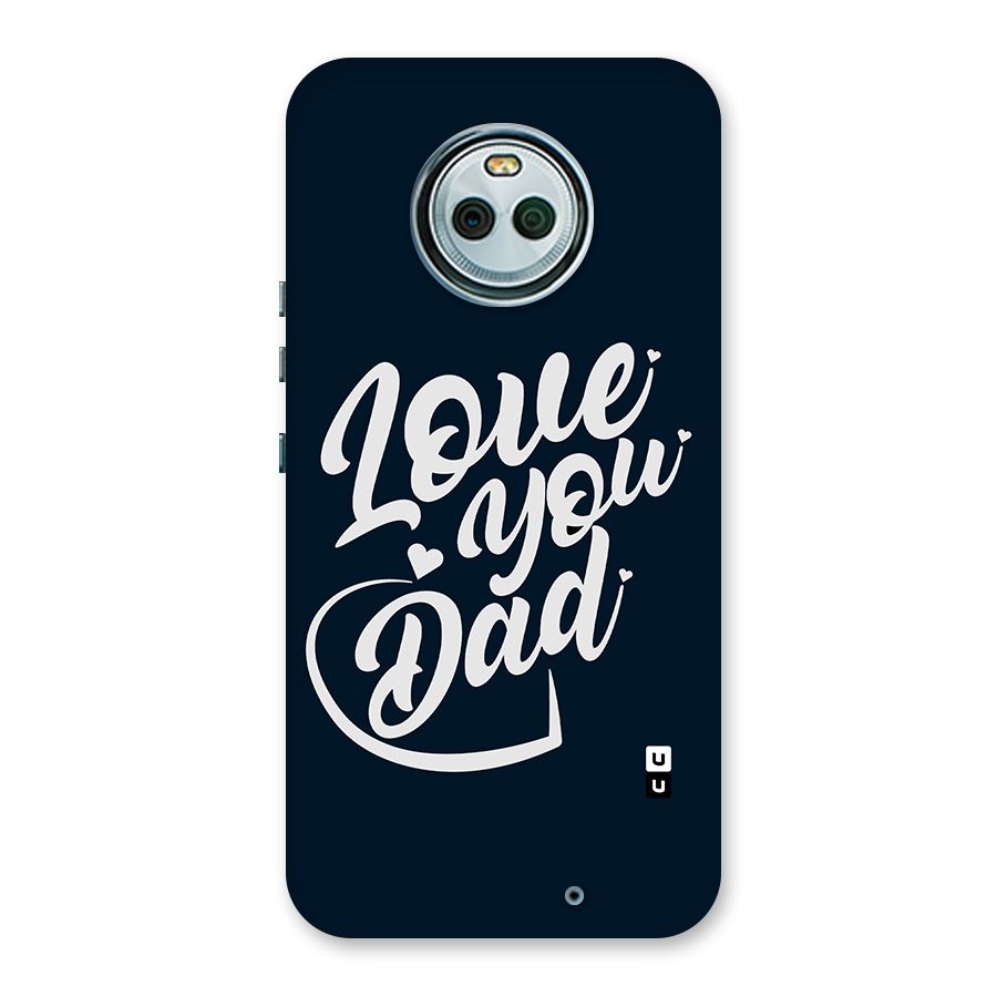 Love You Dad Back Case for Moto X4