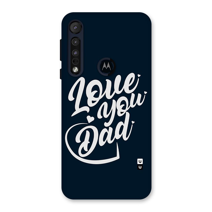 Love You Dad Back Case for Motorola One Macro