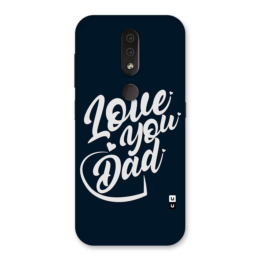 Love You Dad Back Case for Nokia 4.2