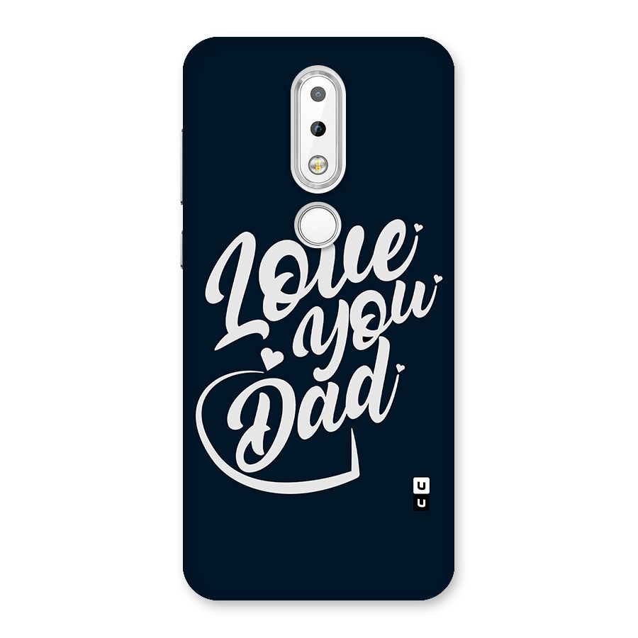 Love You Dad Back Case for Nokia 6.1 Plus