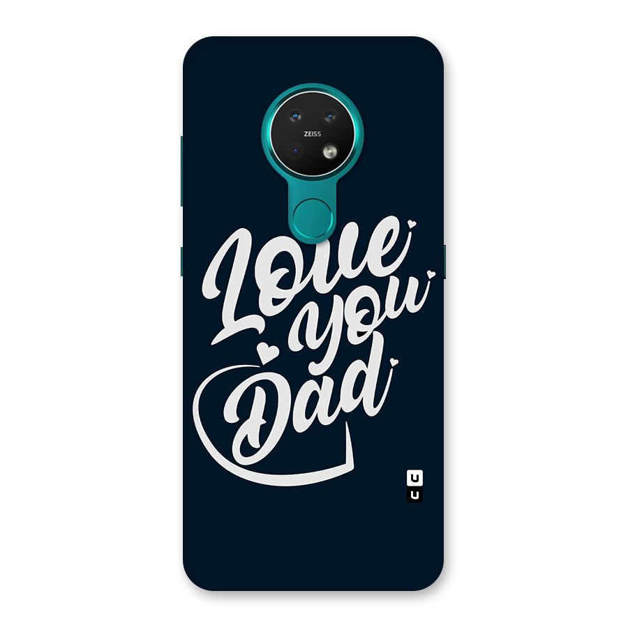 Love You Dad Back Case for Nokia 7.2