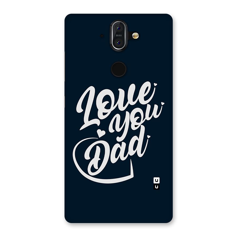 Love You Dad Back Case for Nokia 8 Sirocco