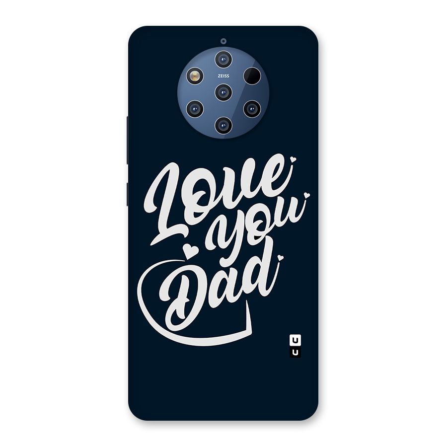 Love You Dad Back Case for Nokia 9 PureView