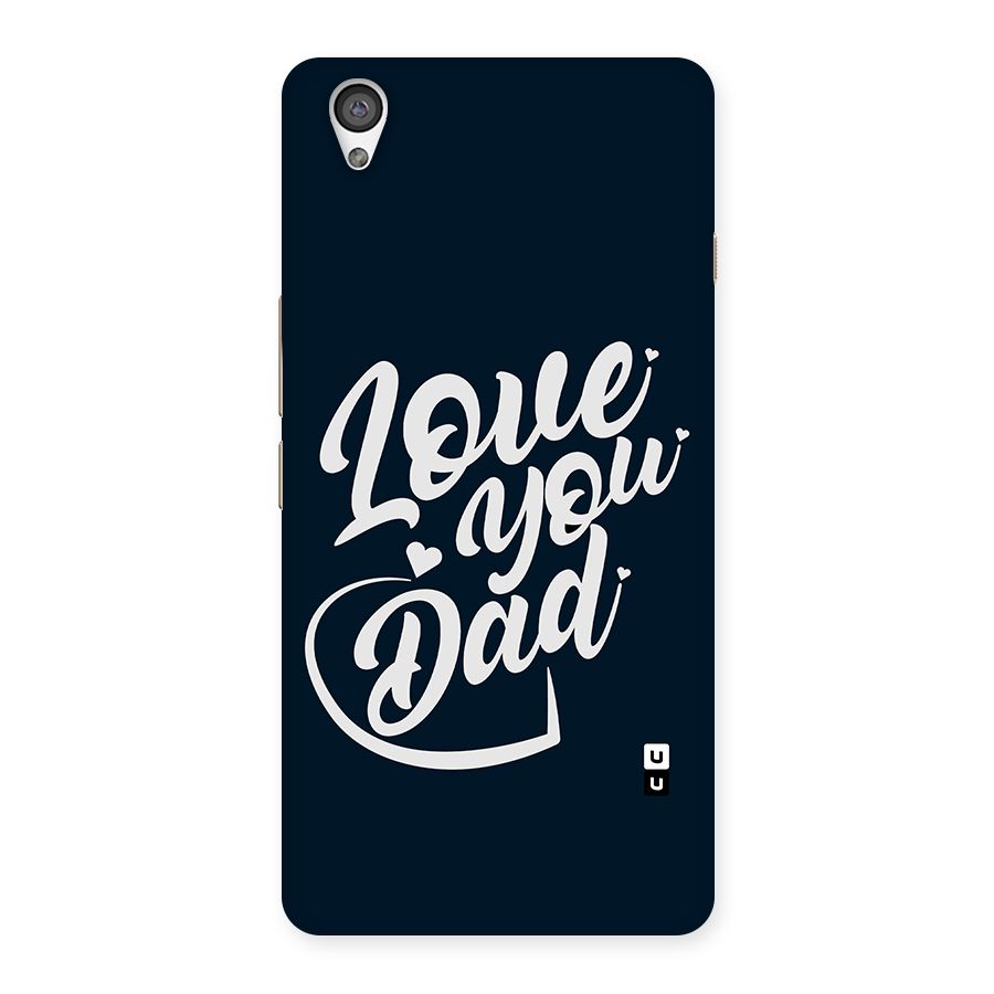 Love You Dad Back Case for OnePlus X