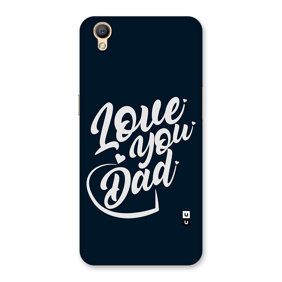 Love You Dad Back Case for Oppo A37