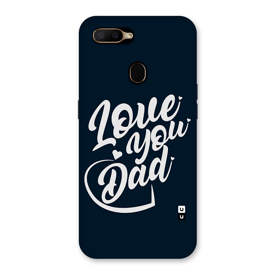 Love You Dad Back Case for Oppo A5s
