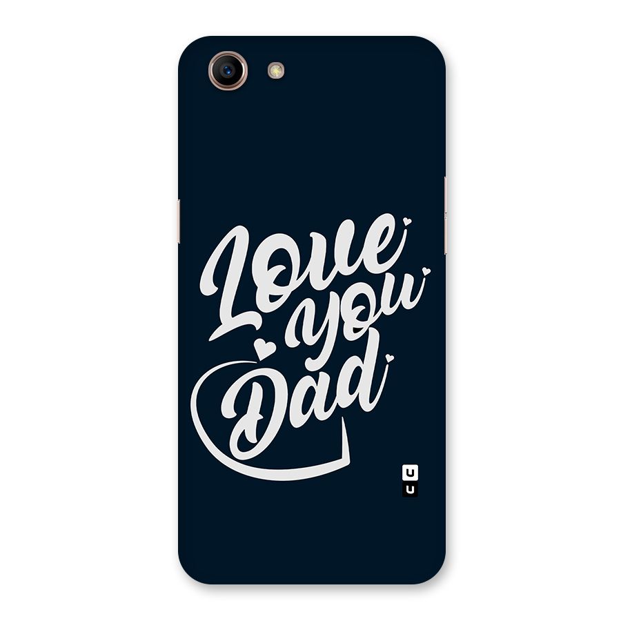 Love You Dad Back Case for Oppo A83 (2018)
