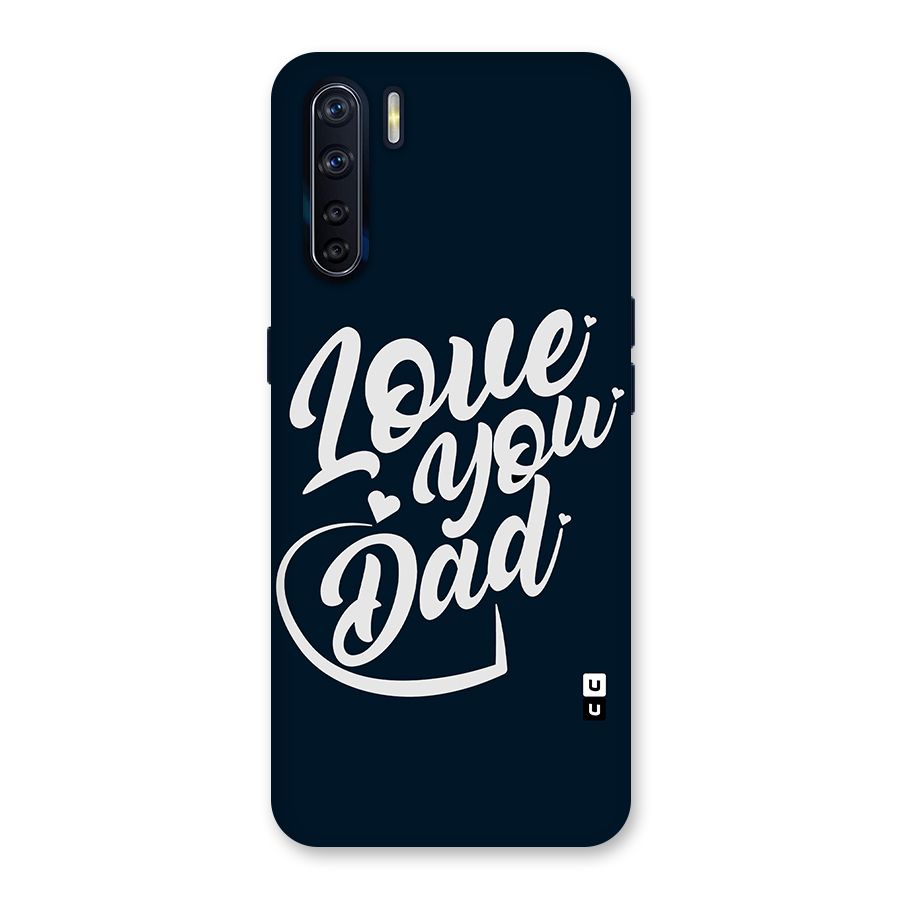 Love You Dad Back Case for Oppo F15