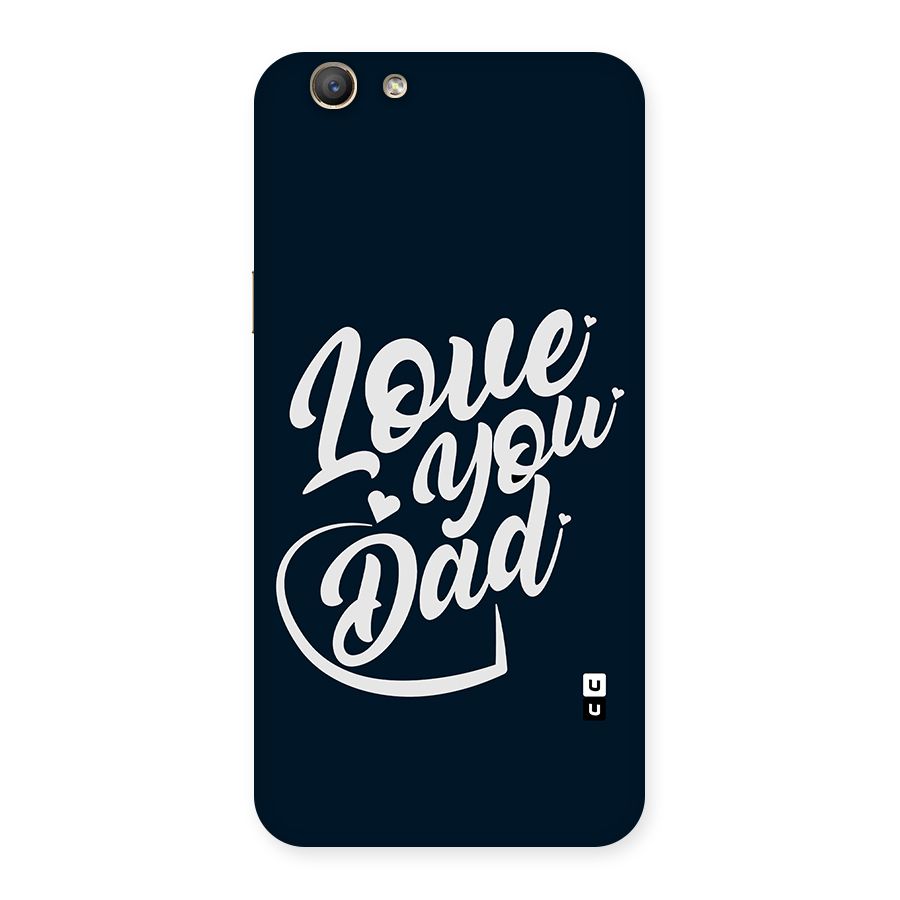 Love You Dad Back Case for Oppo F1s