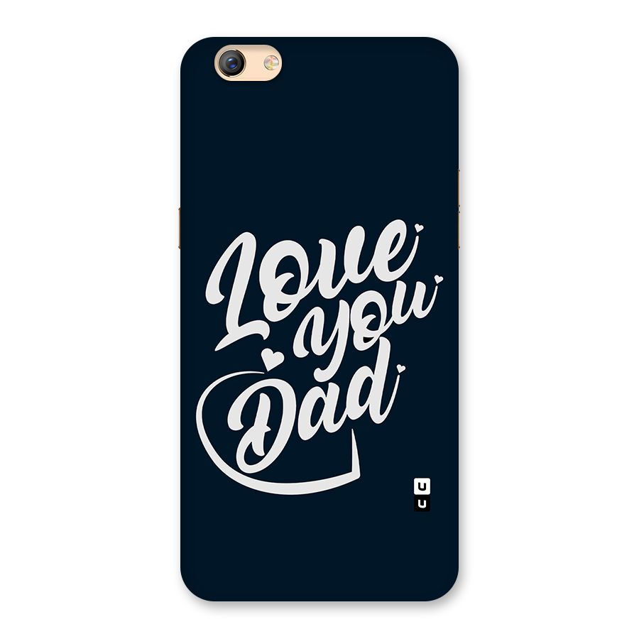 Love You Dad Back Case for Oppo F3 Plus