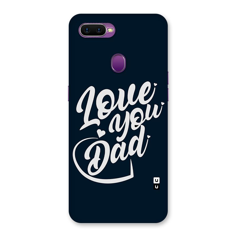Love You Dad Back Case for Oppo F9