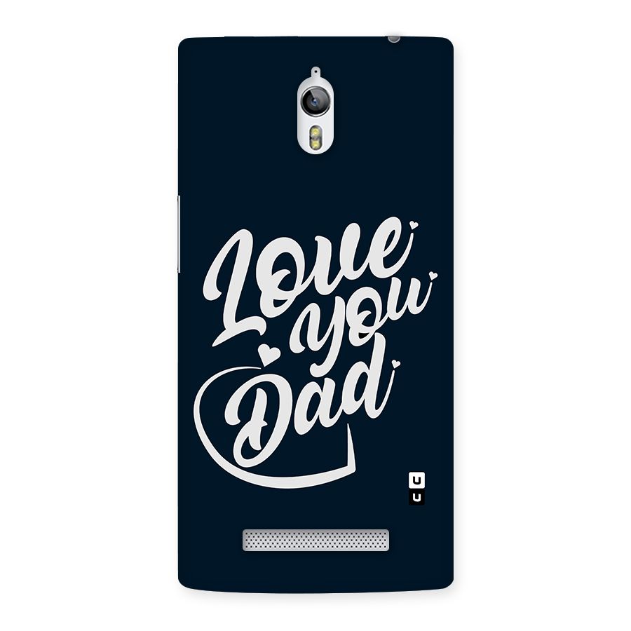 Love You Dad Back Case for Oppo Find 7