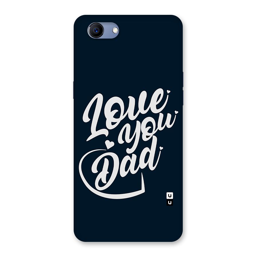 Love You Dad Back Case for Oppo Realme 1