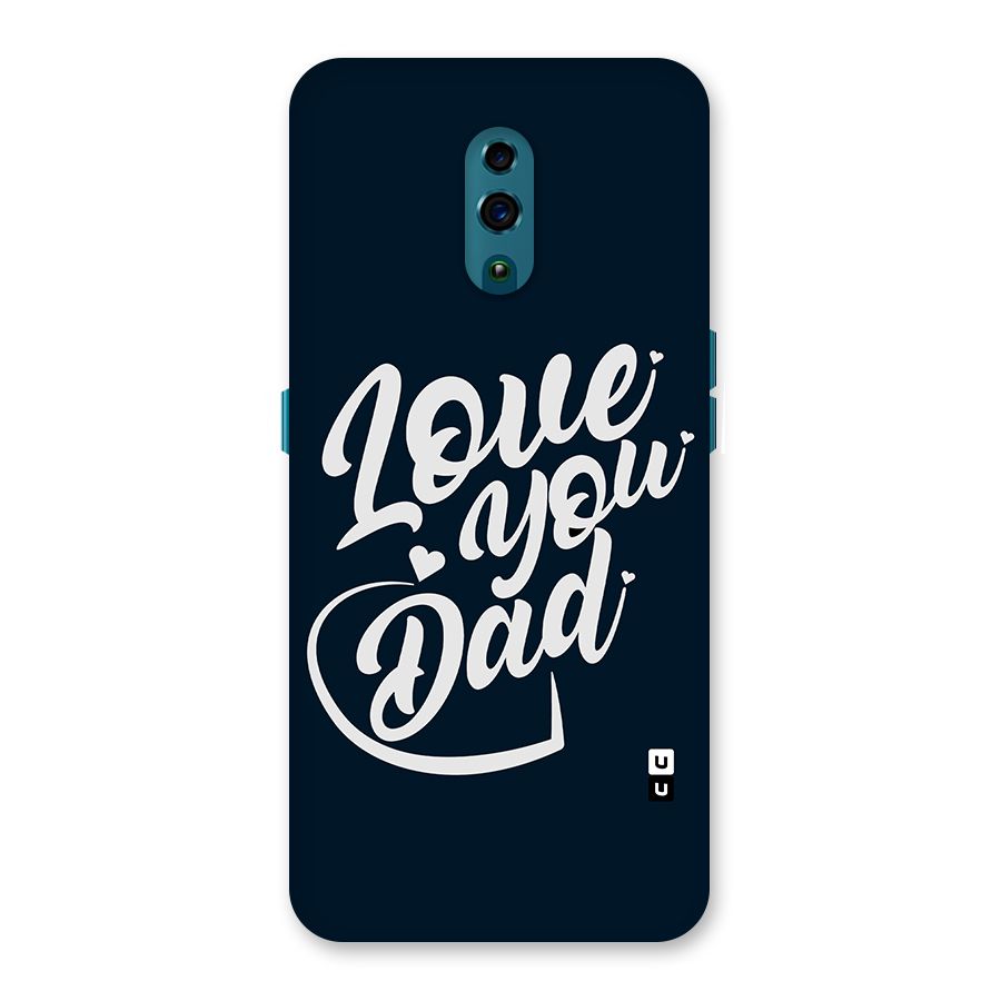 Love You Dad Back Case for Oppo Reno