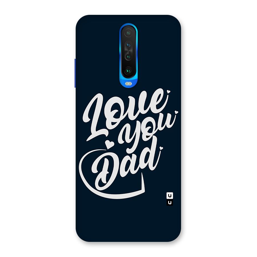 Love You Dad Back Case for Poco X2