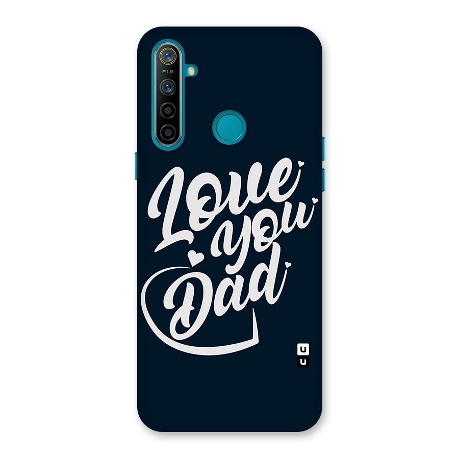 Love You Dad Back Case for Realme 5i