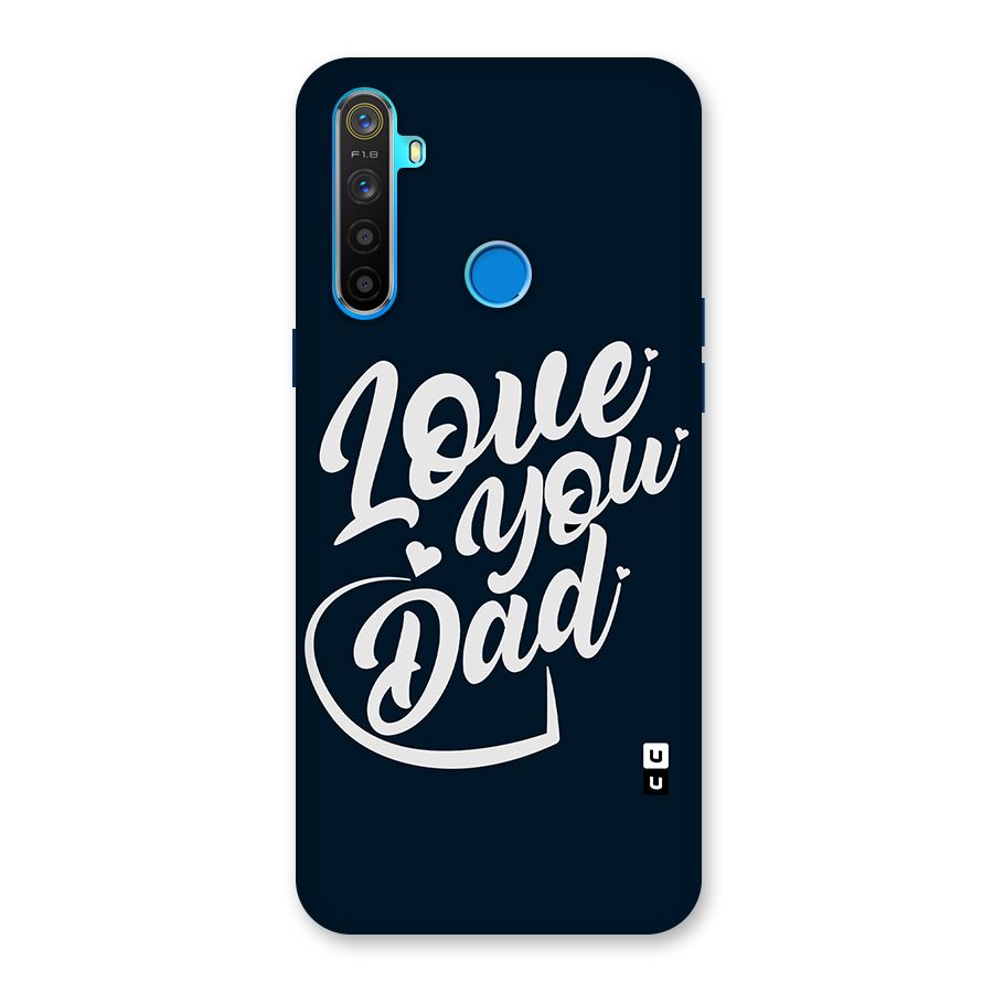 Love You Dad Back Case for Realme 5s