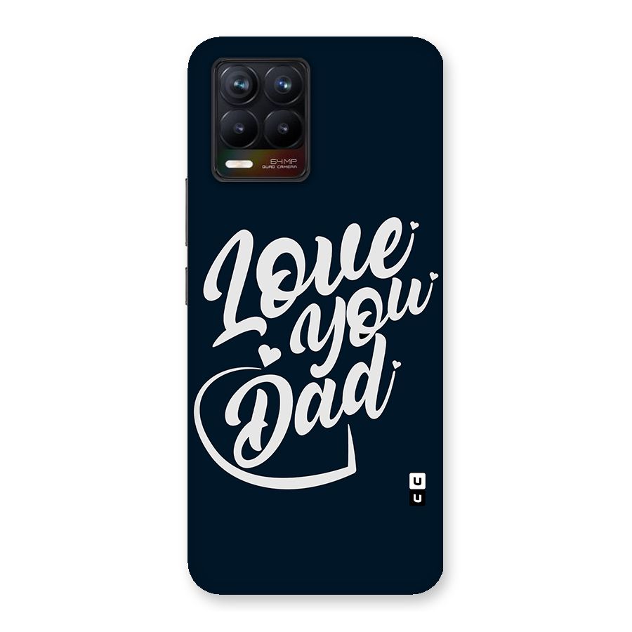 Love You Dad Glass Back Case for Realme 8