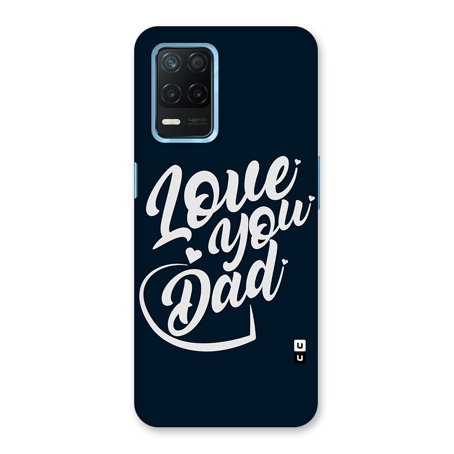 Love You Dad Back Case for Realme 8 5G