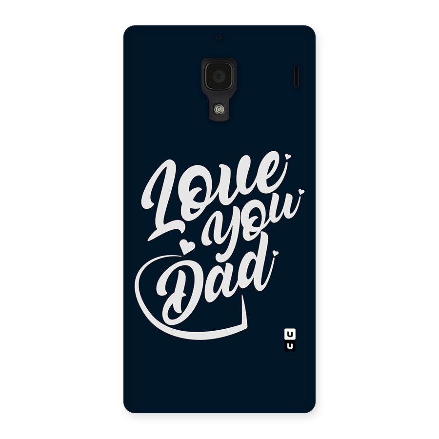 Love You Dad Back Case for Redmi 1S