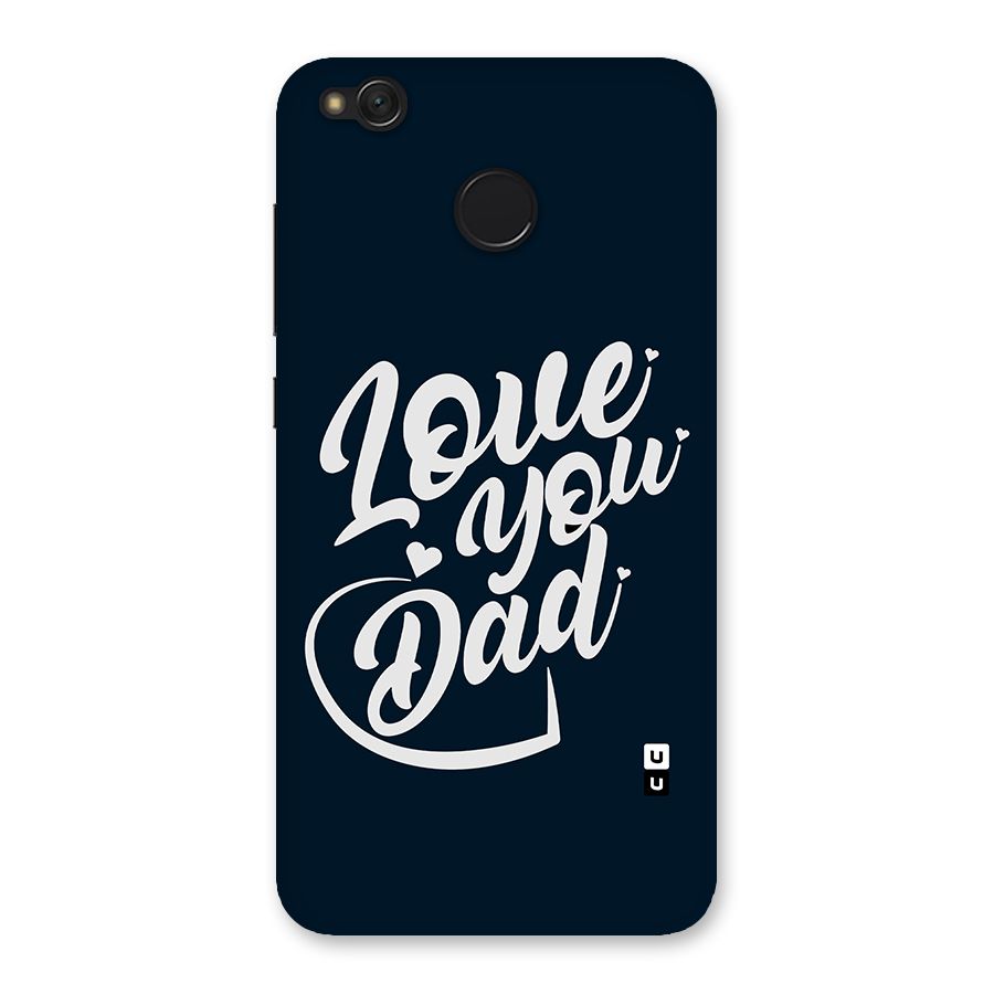 Love You Dad Back Case for Redmi 4