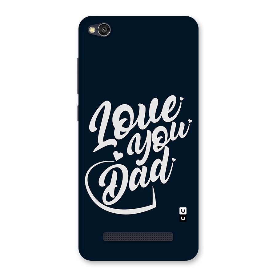 Love You Dad Back Case for Redmi 4A