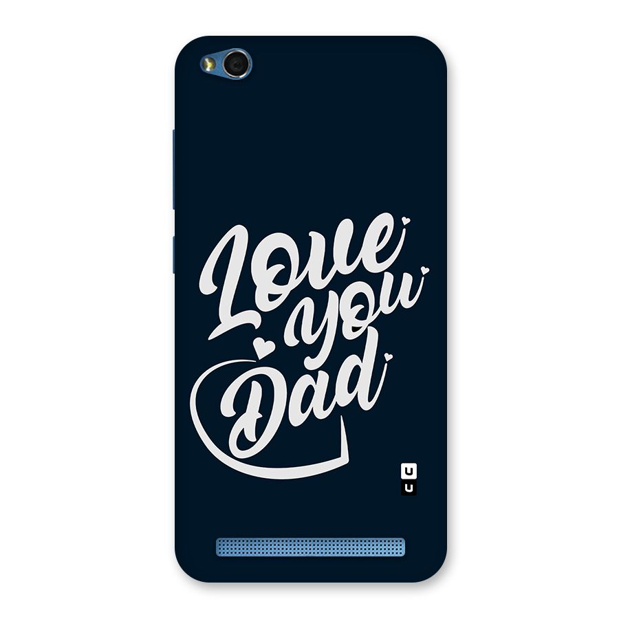 Love You Dad Back Case for Redmi 5A
