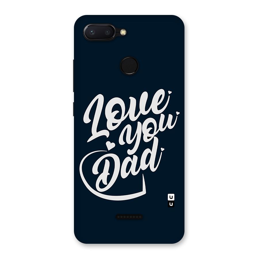 Love You Dad Back Case for Redmi 6