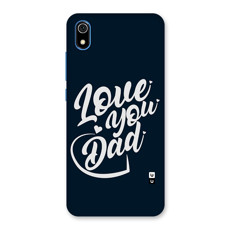 Love You Dad Back Case for Redmi 7A