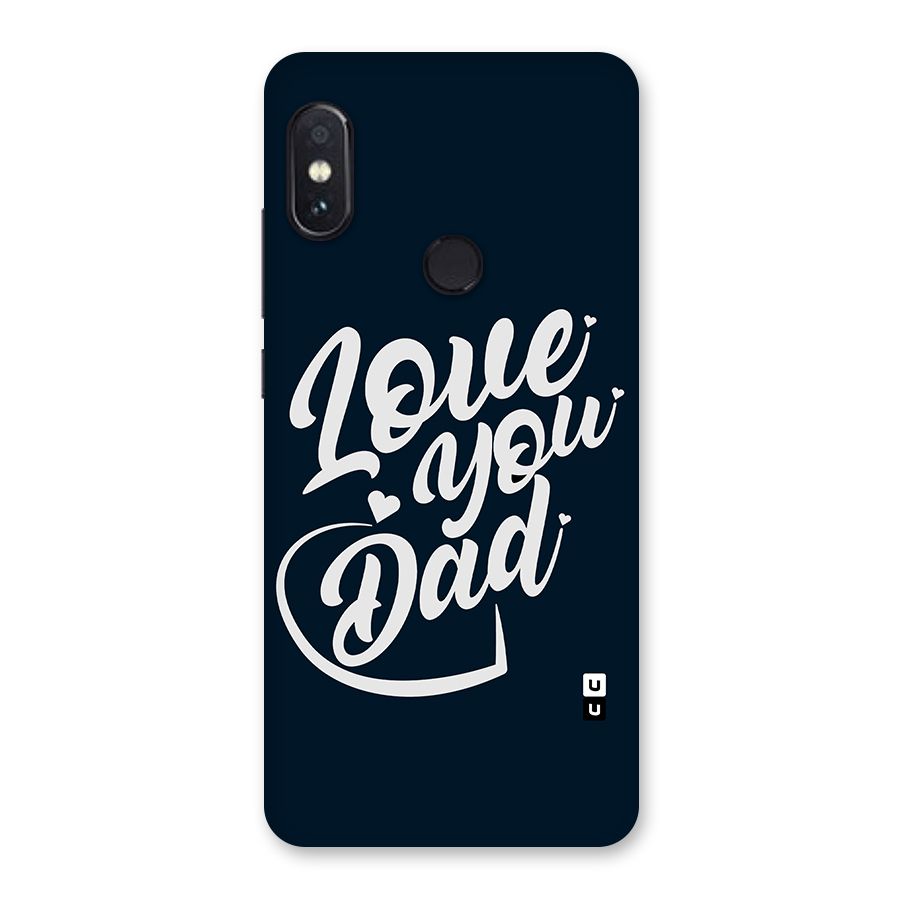 Love You Dad Glass Back Case for Redmi Note 5 Pro