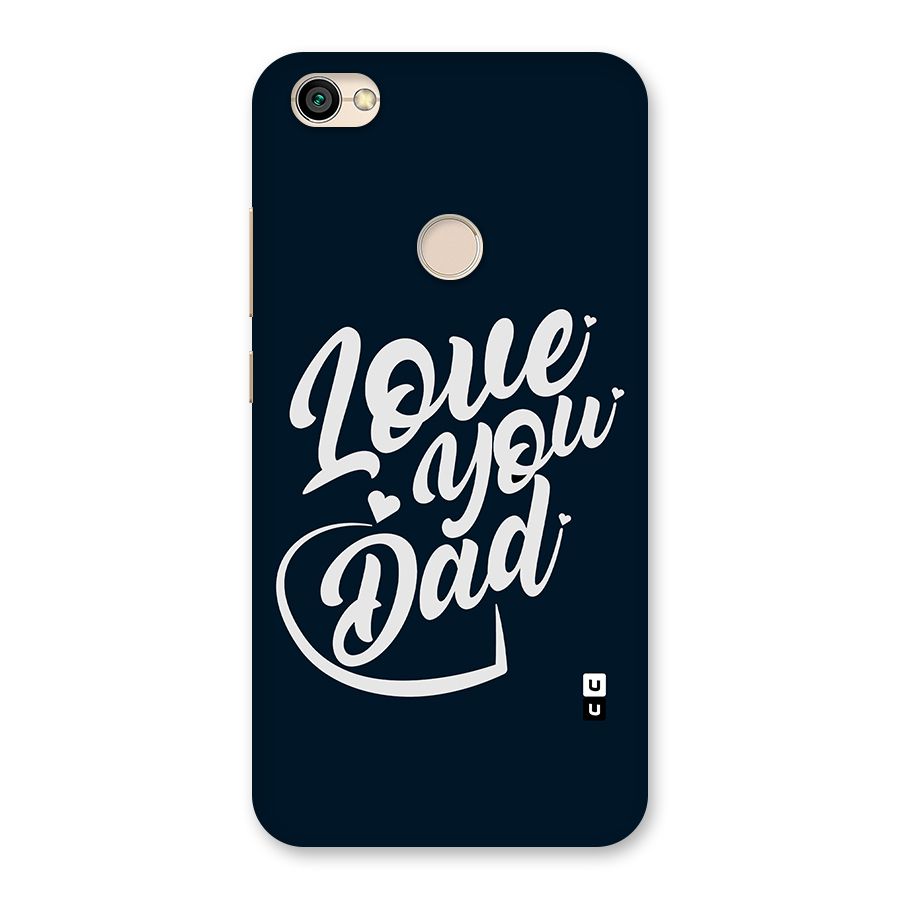 Love You Dad Back Case for Redmi Y1 2017