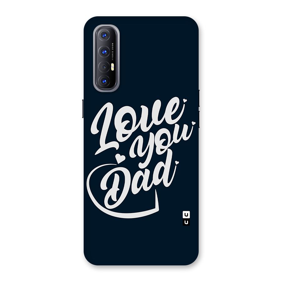 Love You Dad Back Case for Reno3 Pro