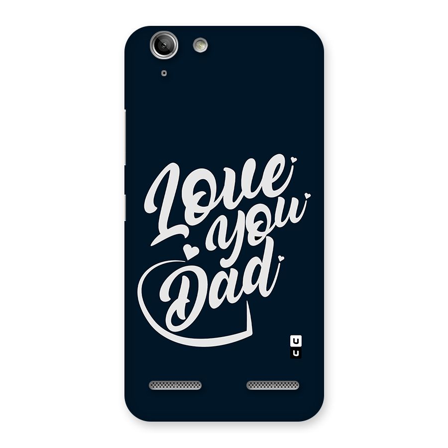 Love You Dad Back Case for Vibe K5 Plus