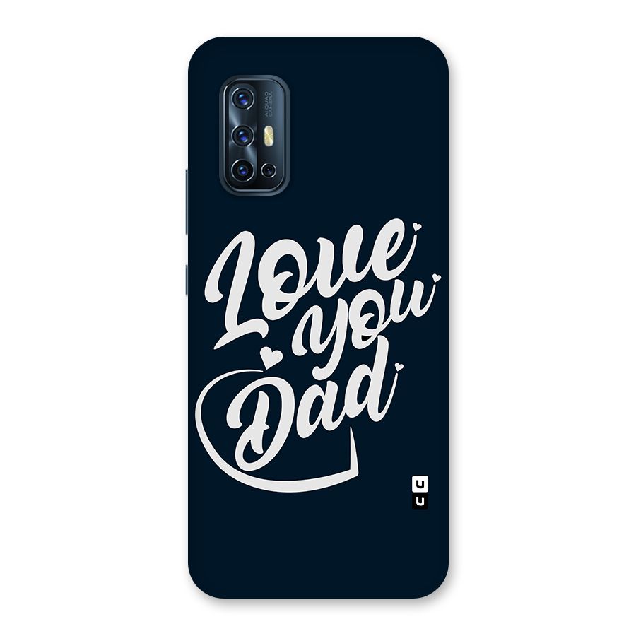 Love You Dad Back Case for Vivo V17