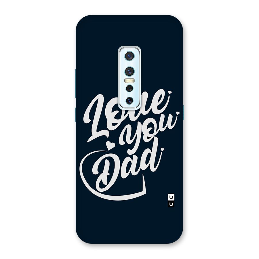 Love You Dad Back Case for Vivo V17 Pro