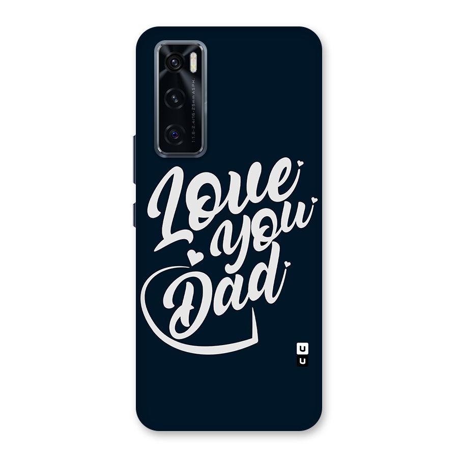 Love You Dad Back Case for Vivo V20 SE