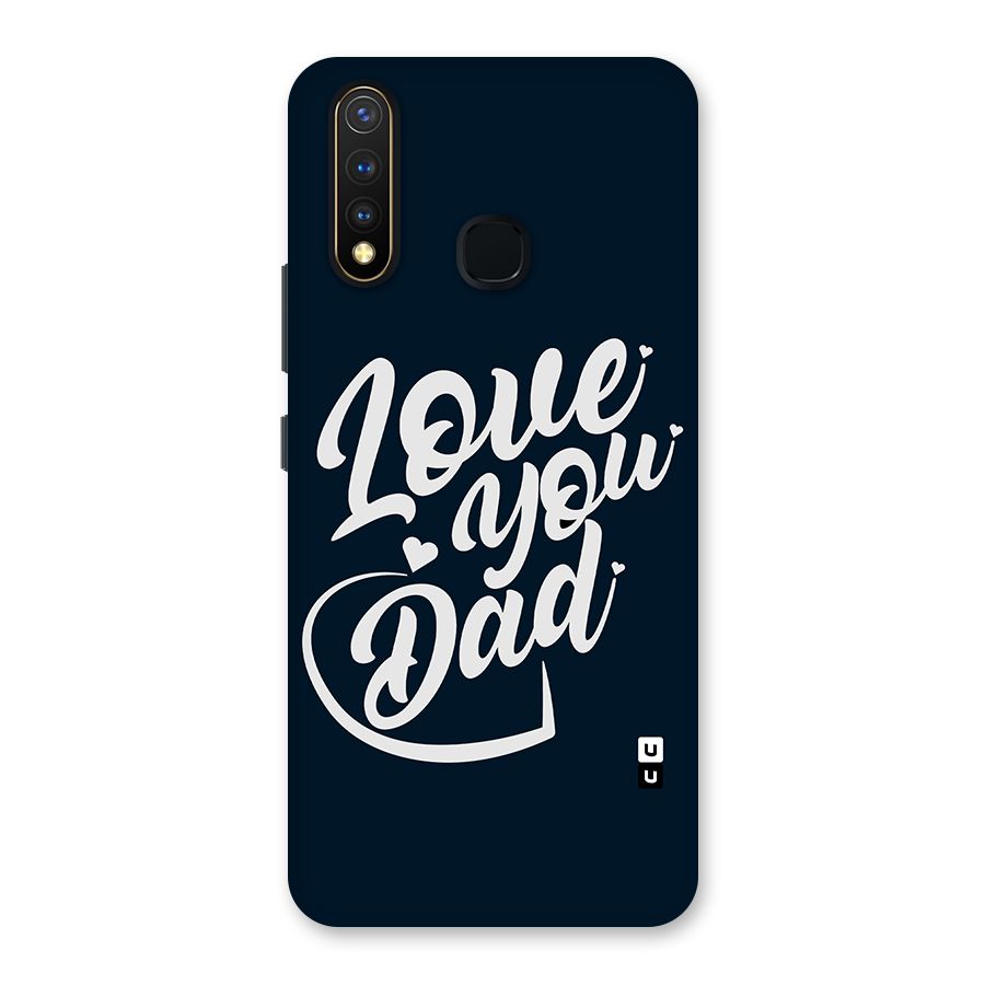 Love You Dad Back Case for Vivo Y19