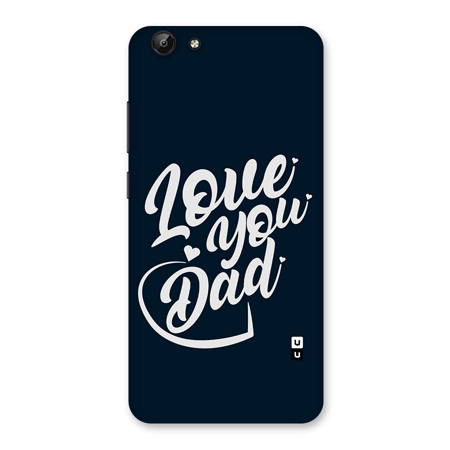 Love You Dad Back Case for Vivo Y69