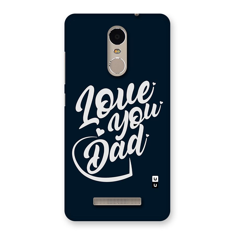 Love You Dad Back Case for Xiaomi Redmi Note 3